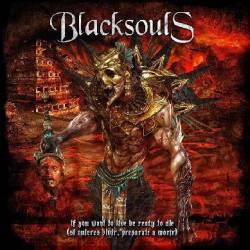Black Souls : If You Want to Live Be Ready to Die (Si Quieres Vivir, Preparate a Morir)